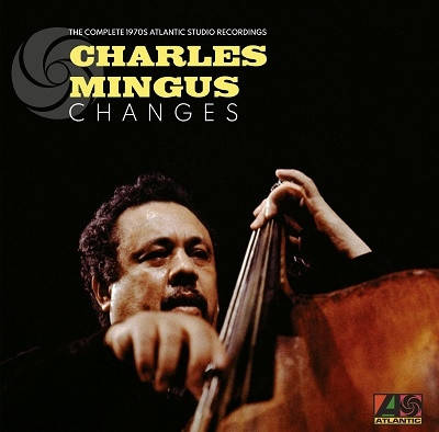 Charles Mingus – Changes. The Complete 1970s Atlantic Studio Recordings (8LP)